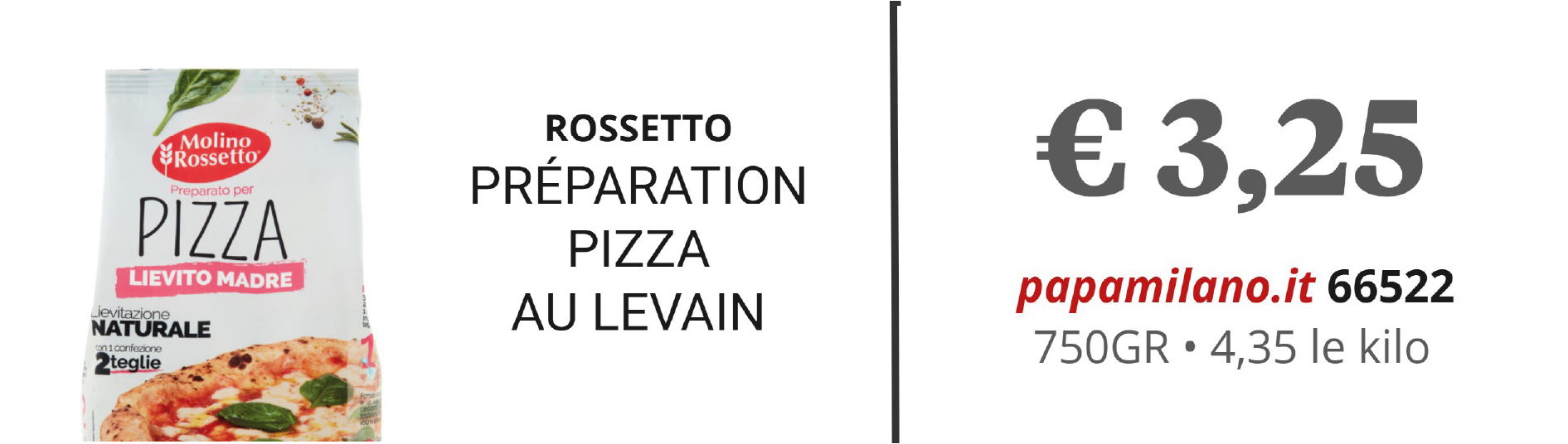 ROSSETTO PRÉPARATION PIZZA AU LEVAIN